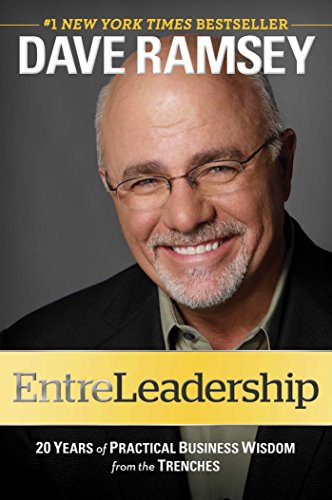 EntreLeadership- 20 Years of Practical Business Wisdom from the Trenches