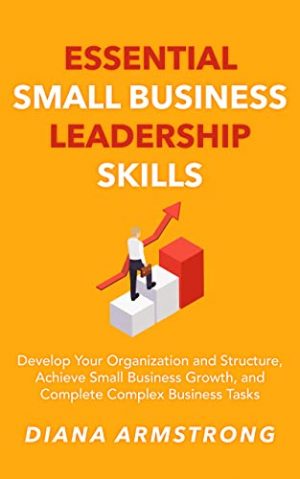 Cover for Essential Small Business Leadership Skills