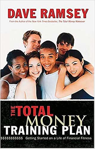 The Total Money Training Plan: Getting Started on a Life of Financial Fitness
