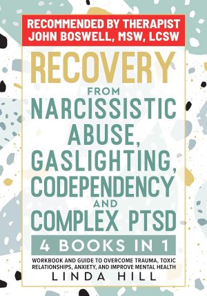 Cover for Recovery from Narcissistic Abuse, Gaslighting, Codependency and Complex PTSD (4 Books in 1)