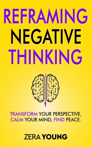 Cover for Reframing Negative Thinking