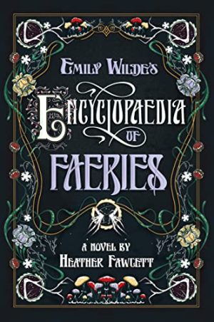 Cover for Emily Wilde's Encyclopaedia of Faeries