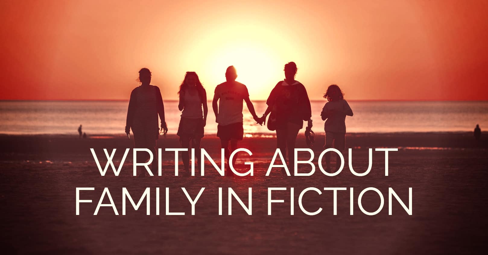 Writing about Family in Your Fiction