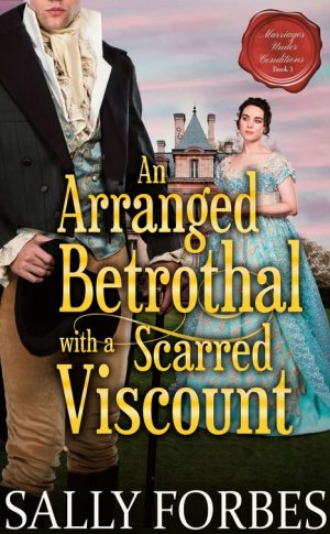 Cover for An Arranged Betrothal with a Scarred Viscount