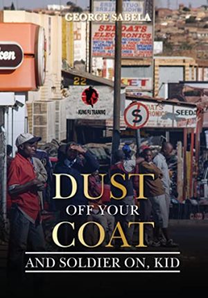 Cover for Dust off Your Coat and Soldier on, Kid