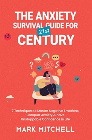 Cover for The Anxiety Survival Guide for 21st Century
