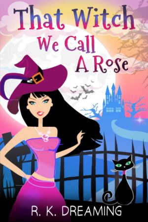 Cover for That Witch We Call A Rose