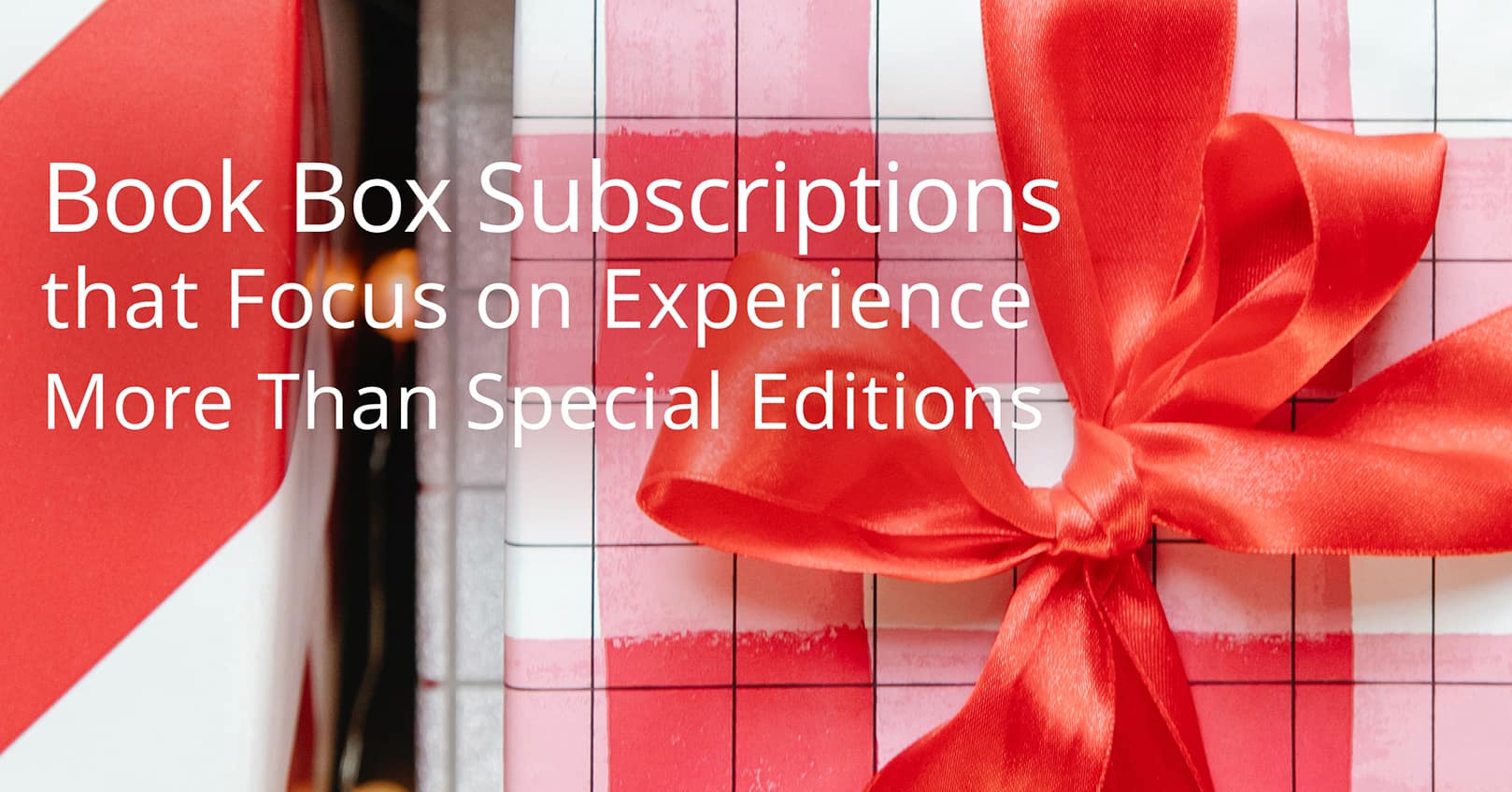 Book Box Subscriptions Focus on Experience