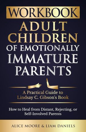 Cover for Workbook: Adult Children of Emotionally Immature Parents