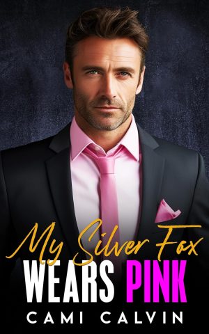 Cover for My Silver Fox Wears Pink