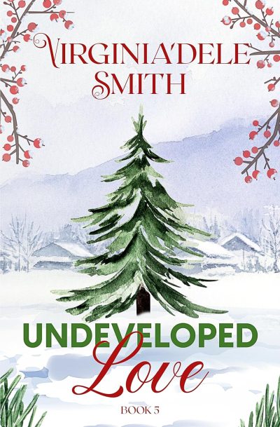 Cover for Undeveloped Love (Green Hills Book 5)