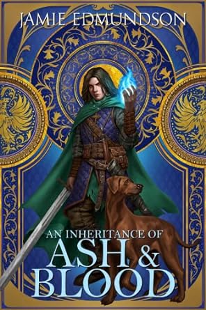 Cover for An Inheritance of Ash and Blood