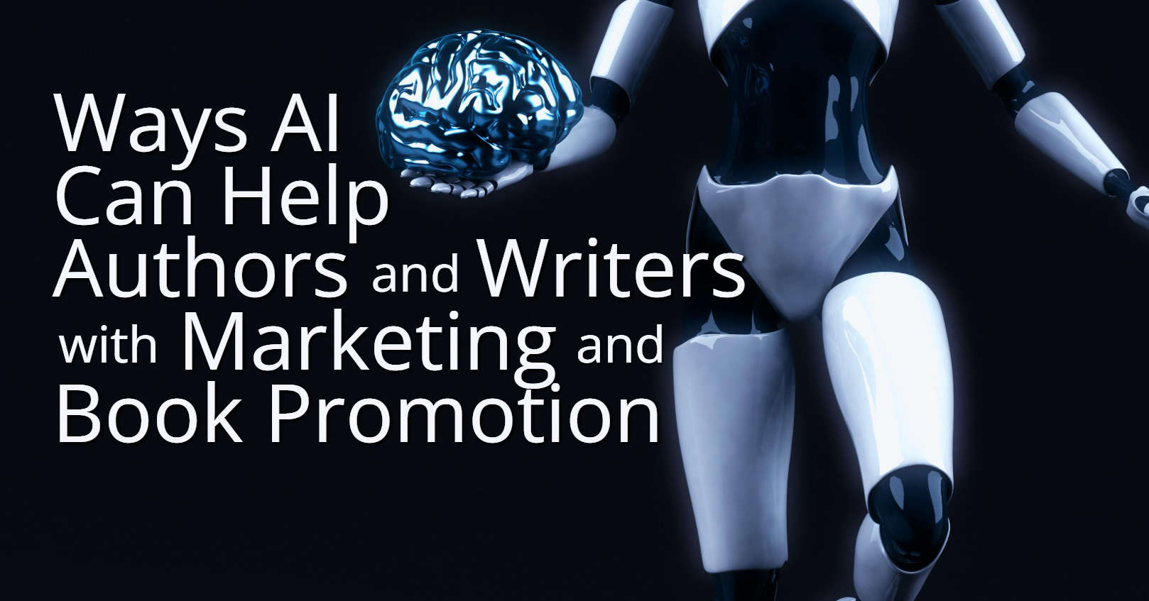 Ways AI Can Help Authors and Writers with Marketing and Book Promotion