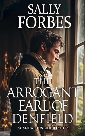 Cover for The Arrogant Earl of Denfield