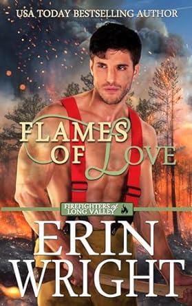 Cover for Flames of Love (Firefighters of Long Valley Romance Book 1)