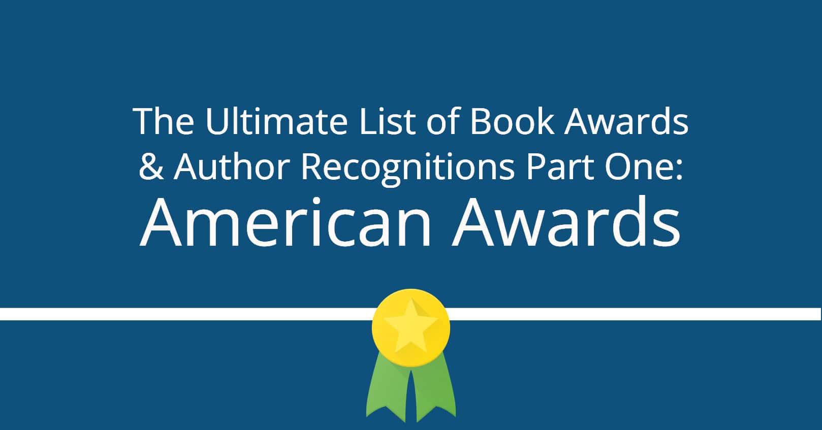 The Ultimate List of Book Awards Part 1