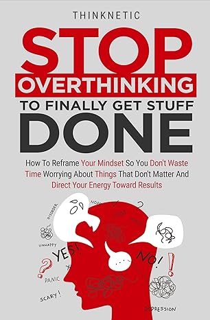 Cover for Stop Overthinking to Finally Get Stuff Done