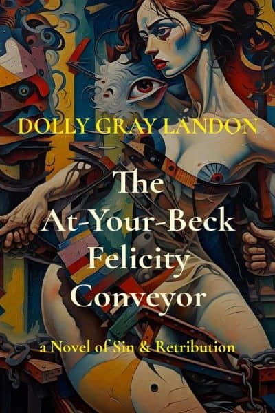 Cover for The At-Your-Beck Felicity Conveyor