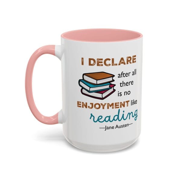 I Declare After All There Is No Enjoyment Like Reading | Jane Austen Quote Mug - Image 11