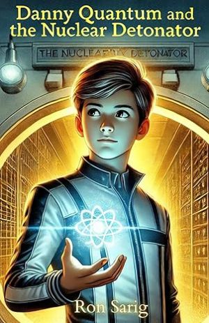 Cover for Danny Quantum and the Nuclear Detonator