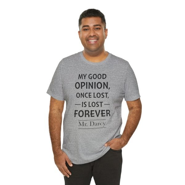 My Good Opinion Once Lost Is Lost Forever – Mr. Darcy Quote Shirt | Literary Aesthetic Tee - Image 7