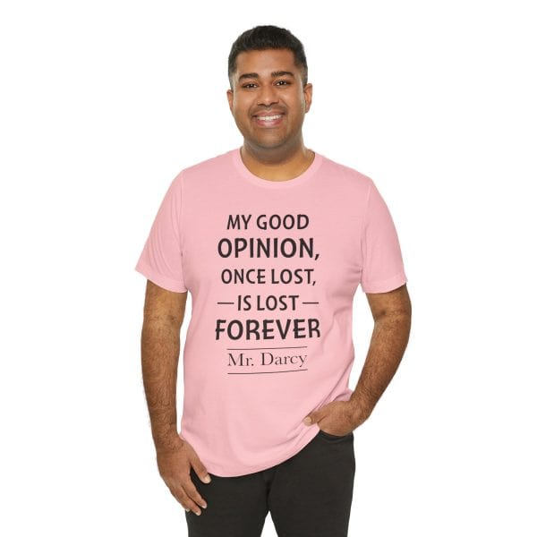 My Good Opinion Once Lost Is Lost Forever – Mr. Darcy Quote Shirt | Literary Aesthetic Tee - Image 27