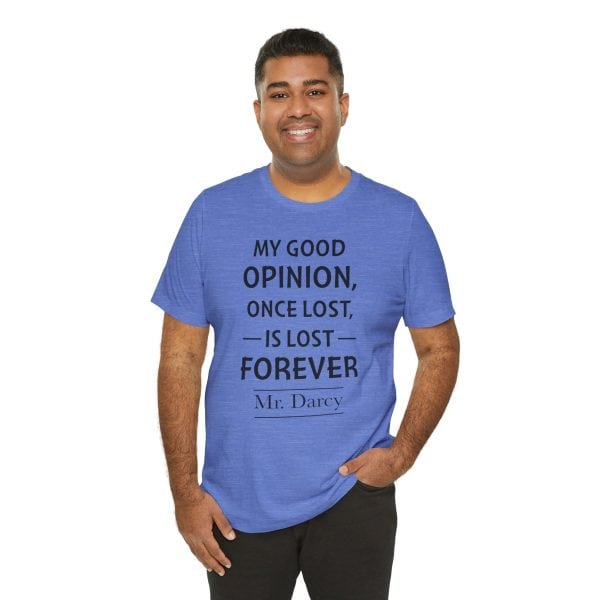 My Good Opinion Once Lost Is Lost Forever – Mr. Darcy Quote Shirt | Literary Aesthetic Tee - Image 23