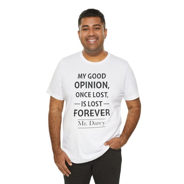 My Good Opinion Once Lost Is Lost Forever – Mr. Darcy Quote Shirt | Literary Aesthetic Tee - Image 3