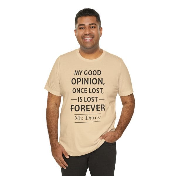 My Good Opinion Once Lost Is Lost Forever – Mr. Darcy Quote Shirt | Literary Aesthetic Tee - Image 5
