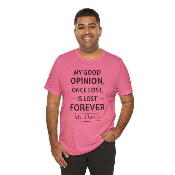 My Good Opinion Once Lost Is Lost Forever – Mr. Darcy Quote Shirt | Literary Aesthetic Tee - Image 28