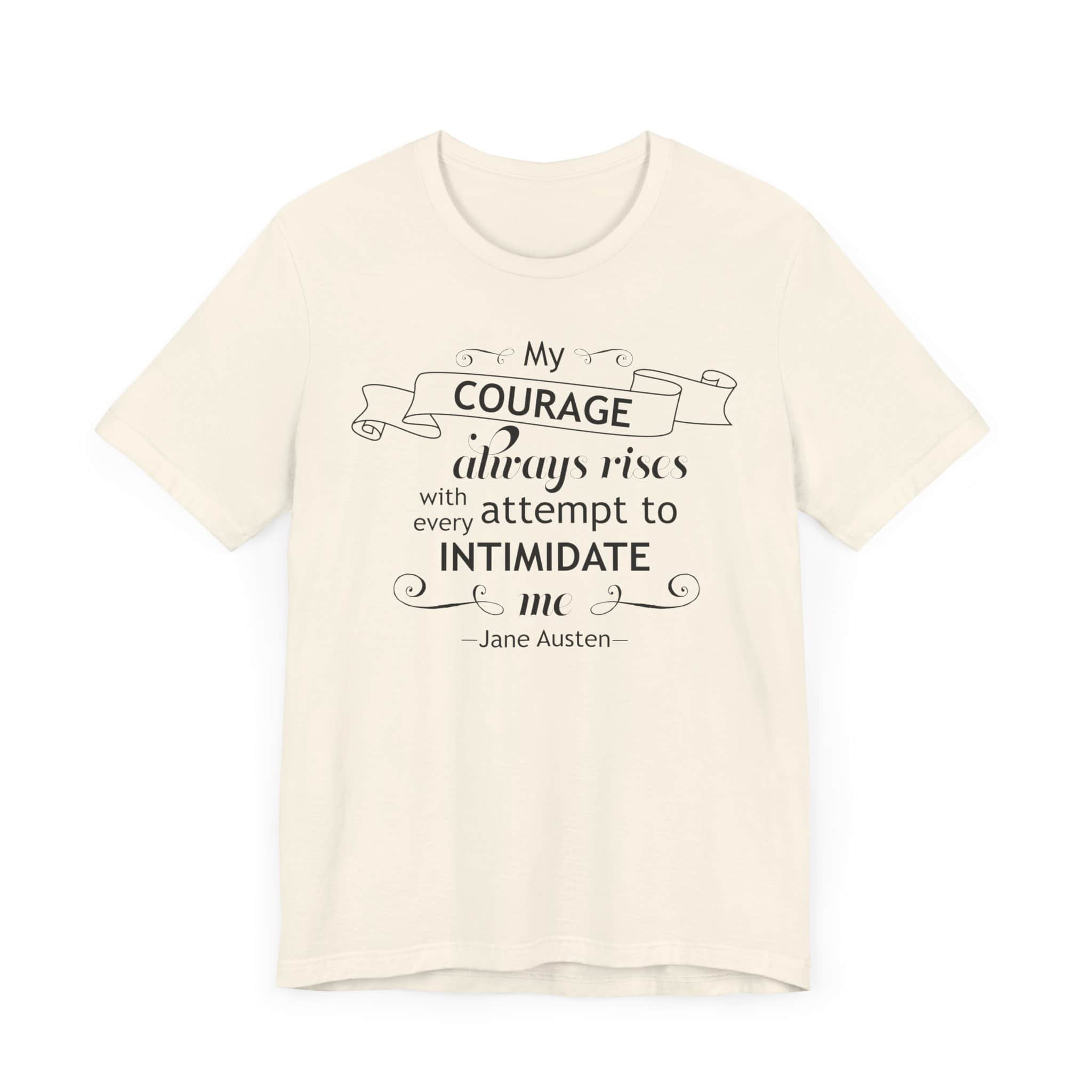 My Courage Always Rises T-Shirt – Elizabeth Bennet Quote Shirt | Feminist Jane Austen Tee - Image 3