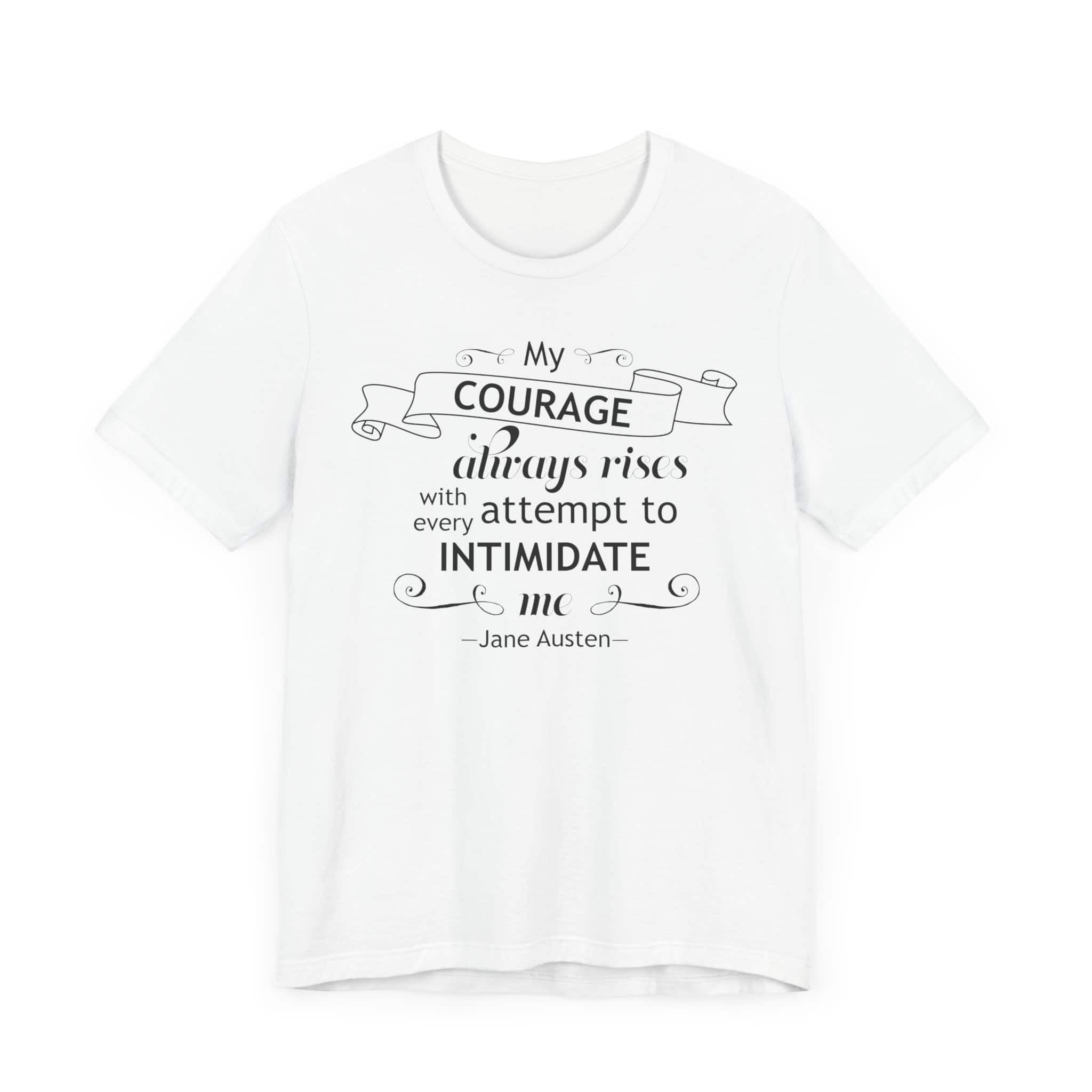 My Courage Always Rises T-Shirt – Elizabeth Bennet Quote Shirt | Feminist Jane Austen Tee - Image 2