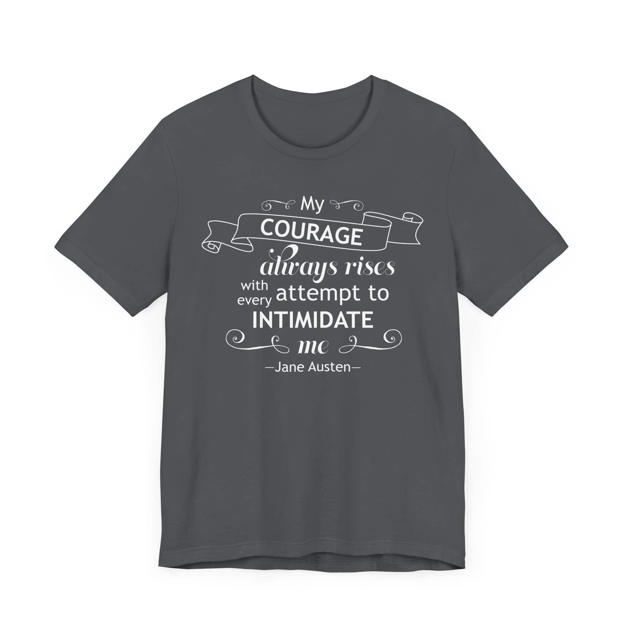 My Courage Always Rises T-Shirt – Elizabeth Bennet Quote Shirt | Feminist Jane Austen Tee - Image 7