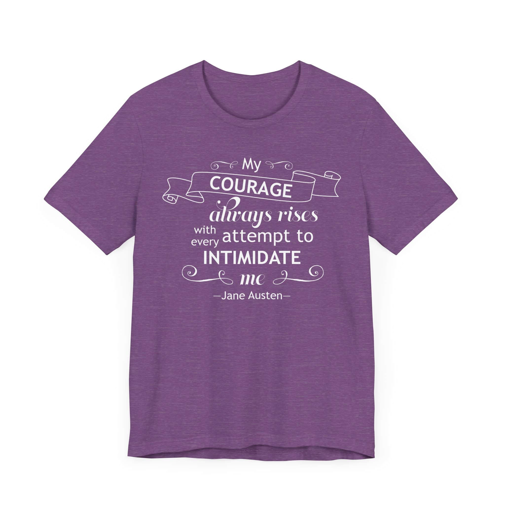 My Courage Always Rises T-Shirt – Elizabeth Bennet Quote Shirt | Feminist Jane Austen Tee - Image 25