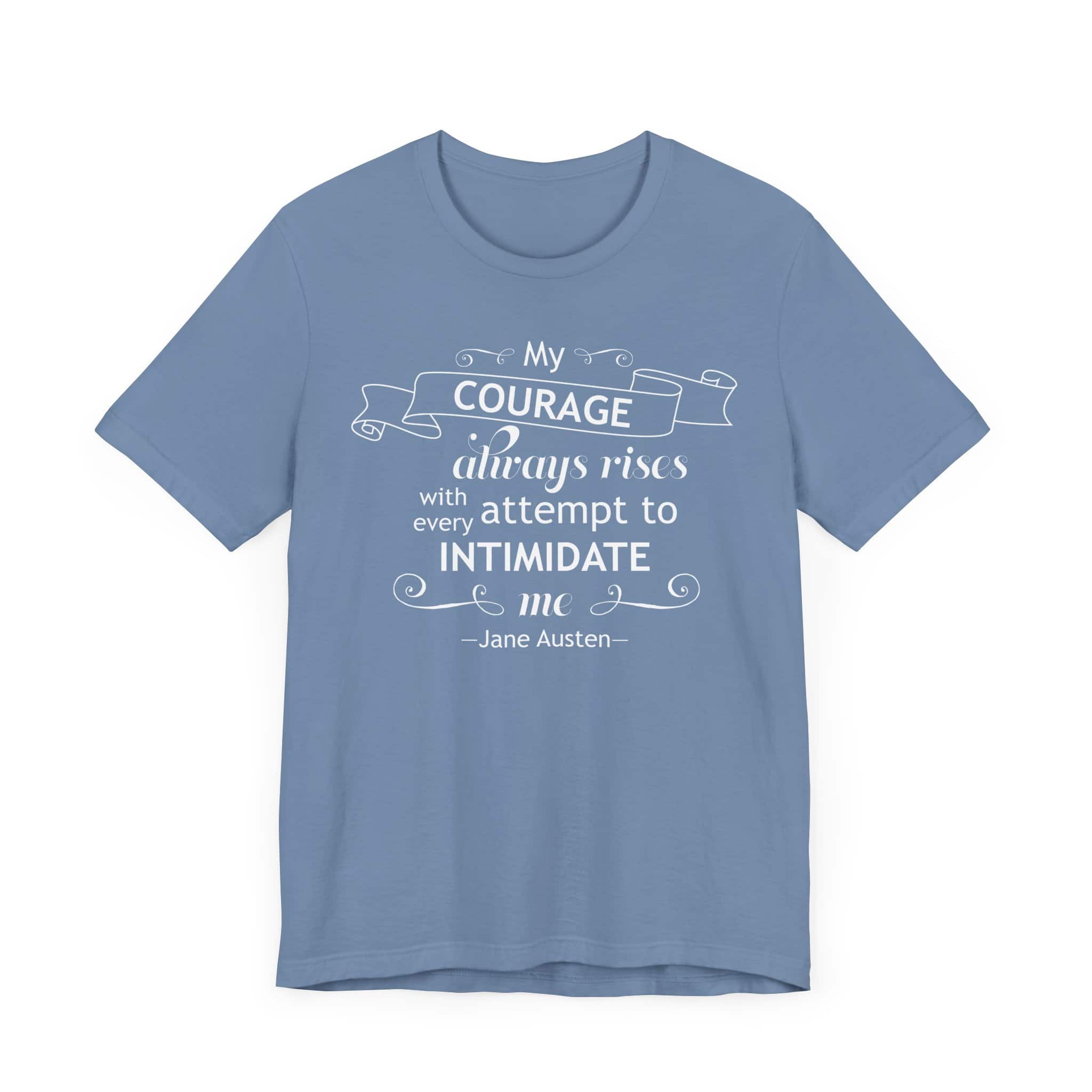My Courage Always Rises T-Shirt – Elizabeth Bennet Quote Shirt | Feminist Jane Austen Tee - Image 20