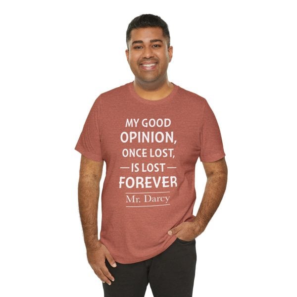 My Good Opinion Once Lost Is Lost Forever – Mr. Darcy Quote Shirt | Literary Aesthetic Tee - Image 14