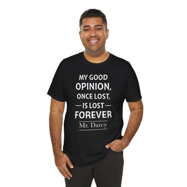 My Good Opinion Once Lost Is Lost Forever – Mr. Darcy Quote Shirt | Literary Aesthetic Tee - Image 10