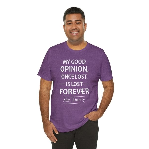 My Good Opinion Once Lost Is Lost Forever – Mr. Darcy Quote Shirt | Literary Aesthetic Tee - Image 26