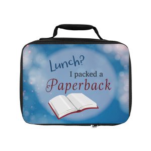 Insulated lunch bag with the phrase “Lunch? I Packed a Paperback” – bookish design for readers on the go