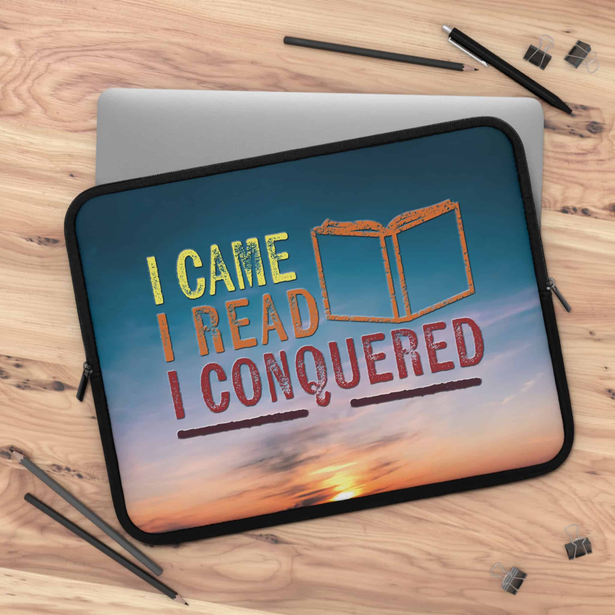 Laptop sleeve with the quote "I Came, I Read, I Conquered" in bold lettering – perfect for book lovers and avid readers
