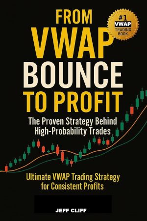 Cover for From VWAP Bounce to Profit: The Proven Strategy Behind High-Probability Trades