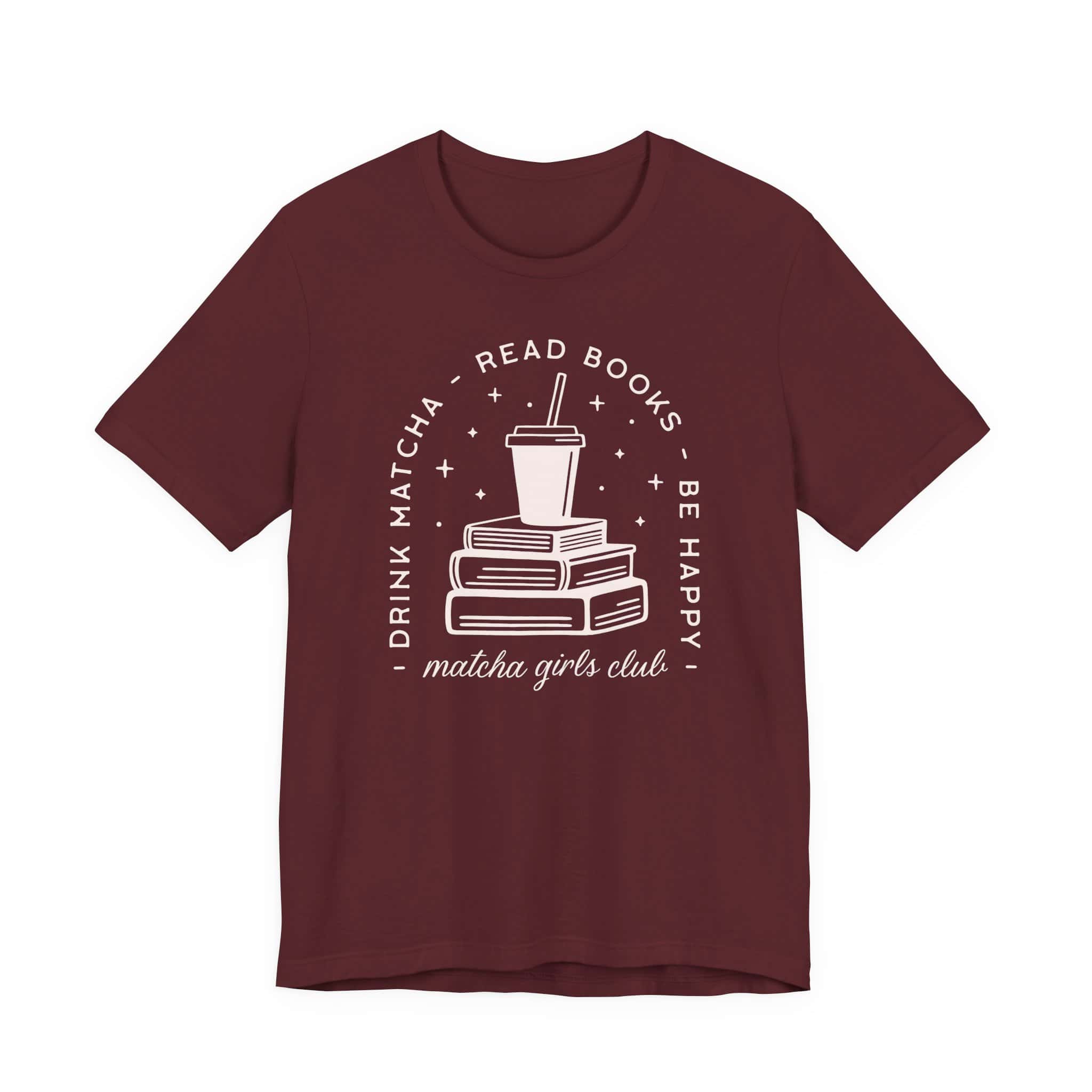 Drink Matcha, Read Books, Be Happy T-Shirt | Matcha Girls Club Book Lover Tee - Image 11