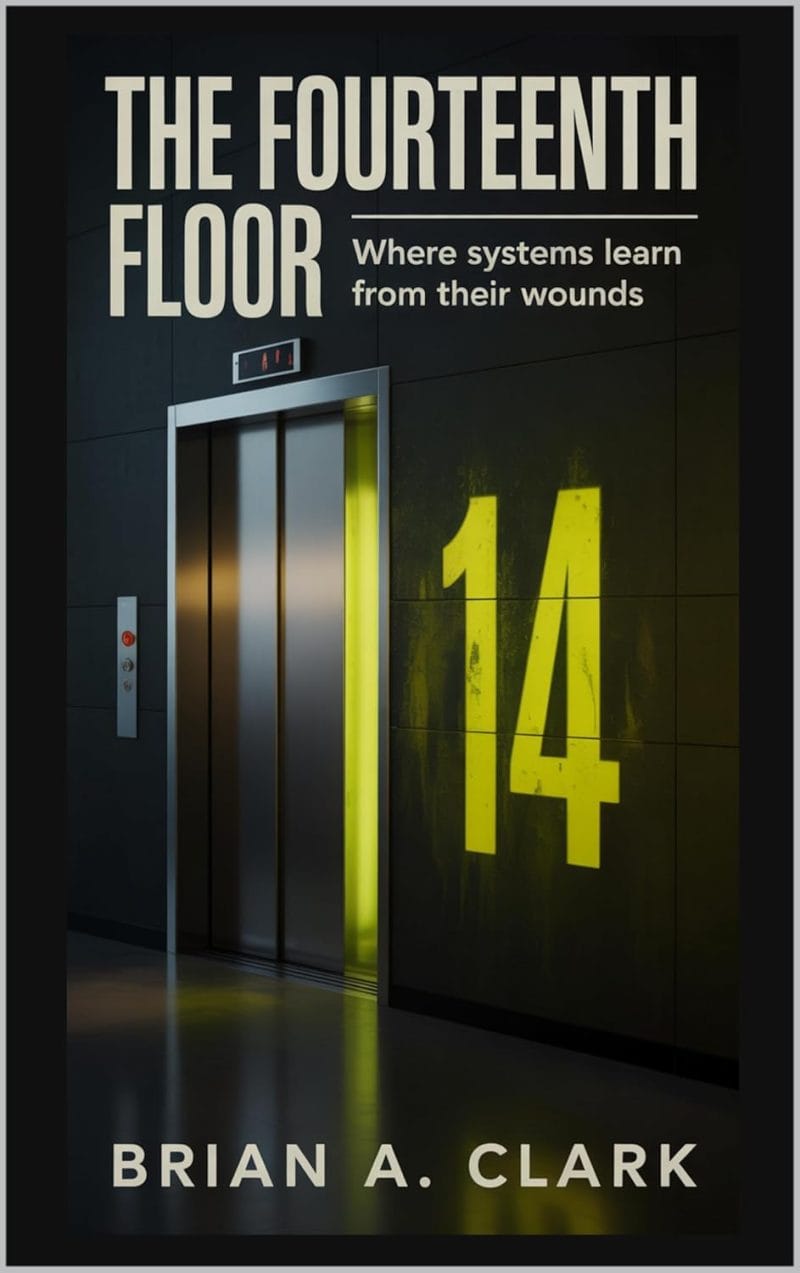 Cover for The Fourteenth Floor: Where Systems Learn from Their Wounds
