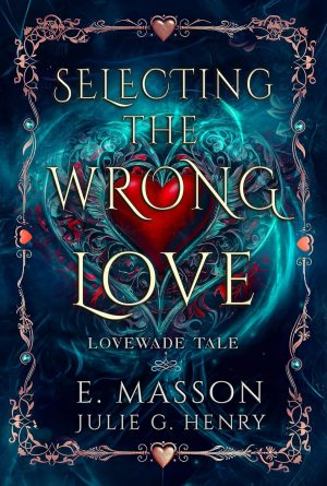 Cover for Selecting the Wrong Love
