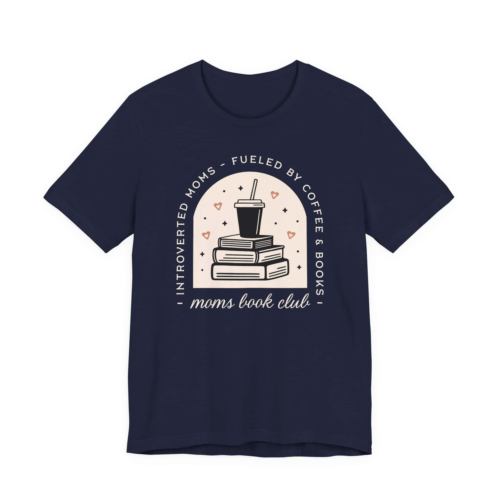 Introverted Moms Fueled by Coffee & Books | Mom Book Club Tee - Image 12