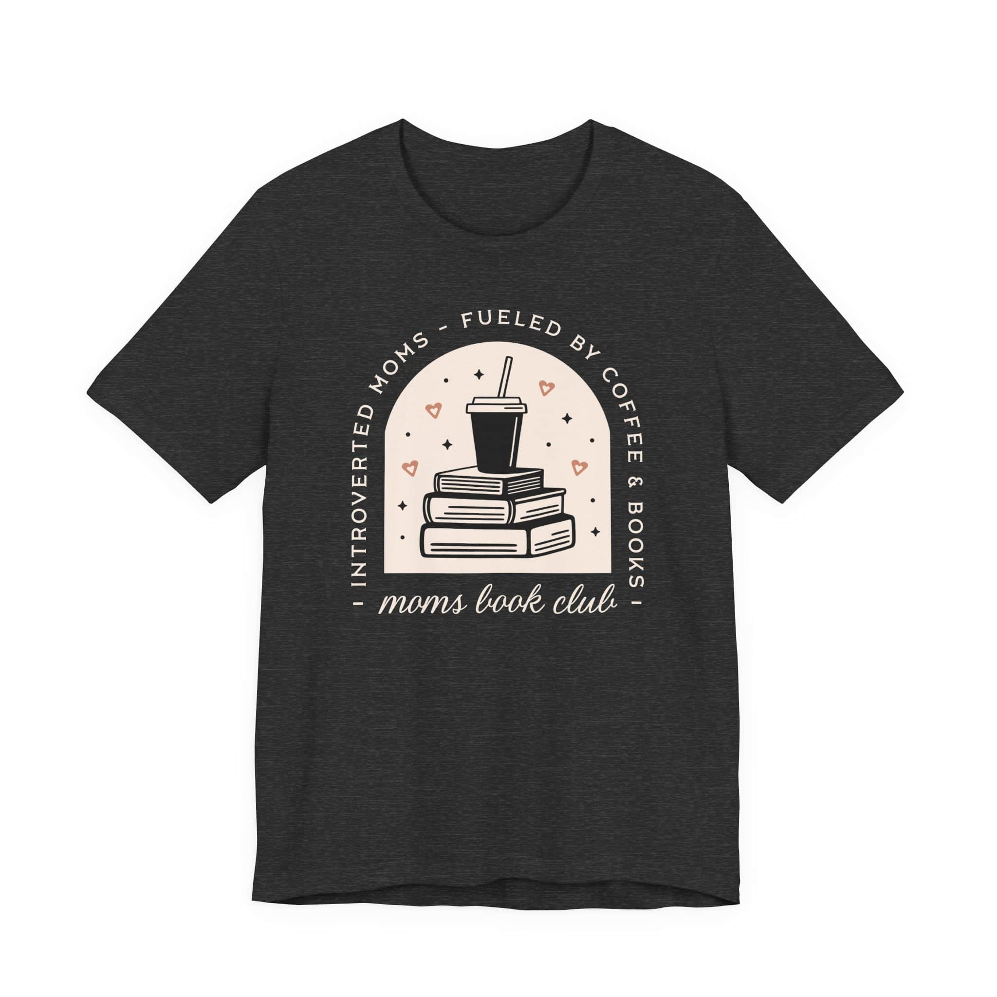 Introverted Moms Fueled by Coffee & Books | Mom Book Club Tee - Image 13