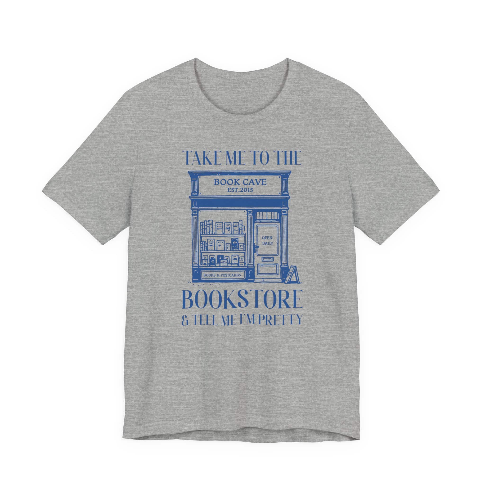 Take Me to the Bookstore and Tell Me I'm Pretty | Bookish Unisex Tee - Image 8