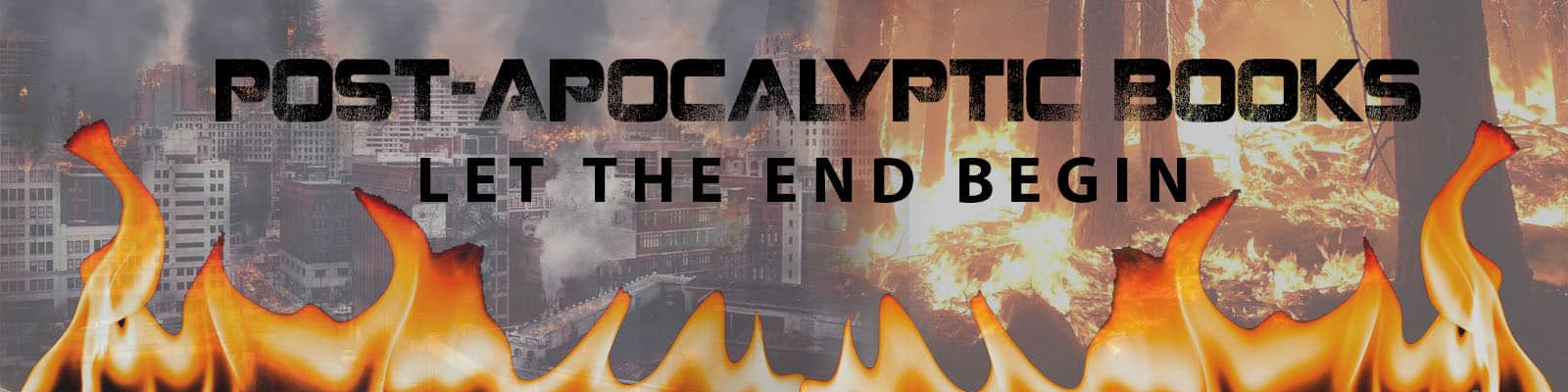 Post-Apocalyptic Books: Let the End Begin