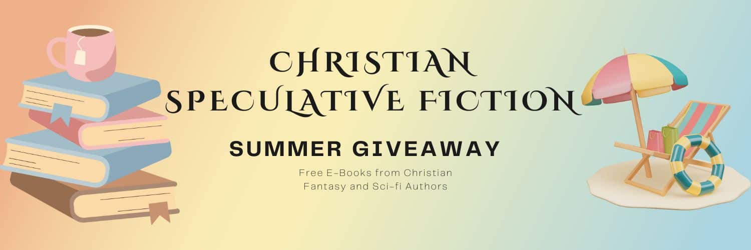 Christian Speculative Fiction Summer Giveaway
