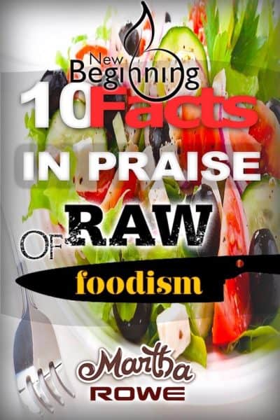 Cover for 10 Facts in Praise of Raw Foodism & How to Eat Healthy